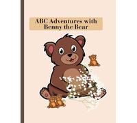 ABC Adventures with Benny the Bear: ABC Adventures with Benny the Bear