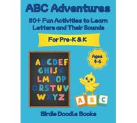 ABC Adventures with Birdie Doodle: 80+ Fun Activities to Learn Letters and Their Sounds