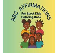 ABC Affirmations: For Black Kids