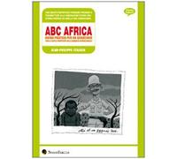 ABC Africa. Guida pratica per un genocidio (con la gentile complicità della comunità internazionale)