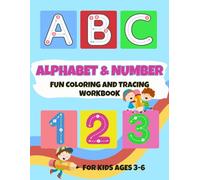 ABC Alphabet and Numbers: Fun Coloring and Tracing Workbook for Kids: Interactive Learning with Letter Tracing, Number Writing, and Matching Games for Early Learners