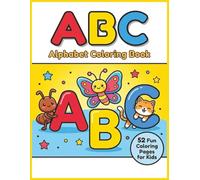 ABC Alphabet Coloring Book: A Fun and Easy Alphabet Coloring Book for Kids Ages 3-6 | Learn the ABCs with Big Letters and Cute Pictures to Color | ... Coloring Pages for Preschool and Kindergarten