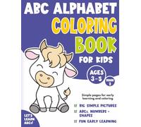 ABC Alphabet Coloring Book for Kids 3-5: Cute Hand-Drawn Animals and Everyday Things to Color and Learn