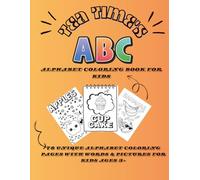 ABC Alphabet Coloring Book for Kids: 78 Unique Alphabet Coloring Pages with Words & Pictures for Kids Ages 3+