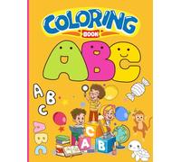 ABC Alphabet Coloring Book for Kids: A Fun A to Z Coloring Book with 130 Images - Learn Letters and Vocabulary with Easy and Cute Pictures to Color | ... Preschoolers & Kindergarten Ages 3-6