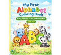 ABC Alphabet Coloring Book for Kids Ages 2-5: My First Learn to Color Letters • Cute Animals & Fun Objects • Big Simple Pages for Toddlers, Preschool & Kindergarten