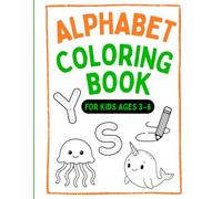 ABC Alphabet Coloring Book for Kids Ages 3-6: Learn Letters, First Words & Fun Coloring Pages | Easy Preschool Workbook with Large Letters and Simple Designs