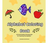 ABC Alphabet Coloring Book for Kids: Cute & Simple Coloring Book for Teaching the Alphabet