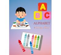 ABC Alphabet Coloring book for Toddlers and Preschool kids: Fun way of learning alphabets by tracing the letters, words and coloring them for kids age 3-5