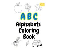 ABC Alphabet Coloring Book with tracing for Kids Ages 2-6: Easy and Cute Letters for Toddlers, Preschool, and Kindergarten Learning