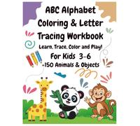 ABC Alphabet Coloring & Letter Tracing Workbook: For Kindergarten & Preschool Kids (Ages 3-6)