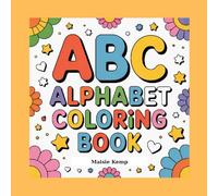 ABC Alphabet Coloring Pages: for Toddlers and Preschool Kids