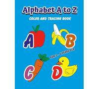 ABC Alphabet Colorings Book for Kids 3 To 6 Years | Coloring and Tracing Alphabets | First Drawing Book for Toddlers, Nursery, Pre School Children