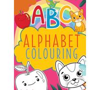 ABC Alphabet Colouring: A-Z Alphabet Colouring Book