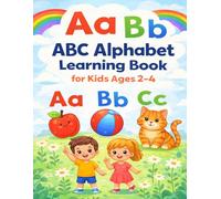ABC Alphabet Learning Book For Kids Ages 2-4: Learn Letters A-Z With Pictures.