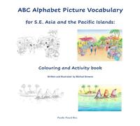 ABC Alphabet Picture Vocabulary for S.E. Asia and the Pacific Islands: Colouring and Activity Book