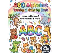 ABC Alphabet Tracing and Coloring Book for Kids: Learn Letters A-Z with Animals & Fruits | Preschool Handwriting Practice Workbook | Fun Coloring and Tracing Activity Book for Toddlers Ages 3-5
