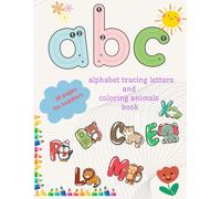 abc alphabet tracing letters and coloring animals book: 30 pages for toddlers