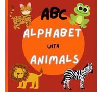 ABC Alphabet With Animals: Educational Coloring Book with Realistic Animals and the English Alphabet For Children Ages 2 and Older