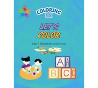 ABC Alphabet Words & Coloring Book: Learn Letters, Words, and Fun Facts while Coloring | Preschool & Kindergarten Activity Book for Ages 3-6