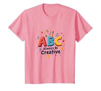 ABC Always Be Creative: Ispirazione per l'apprendimento giocoso Maglietta, Bambini, Rosa, 8 Anni