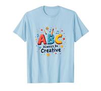 ABC Always Be Creative: Ispirazione per l'apprendimento giocoso Maglietta, Uomo, Celeste, M