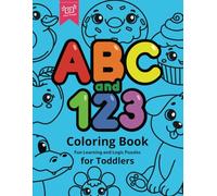 ABC and 123 Coloring Book: Fun Learning and Logic Puzzles for Toddlers