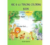 ABC and 123 Tracing Coloring Book: Fun Early Learning Workbook for Kids Ages 3-6 to Trace Letters, Numbers, and Enjoy Creative Coloring
