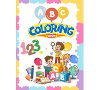 ABC and Number Coloring Book: Cute Animals A to Z, Coloring Book for Toddlers and Preschool Kids