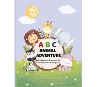 ABC Animal Adventure: Adorable A-to-Z Animals for Learning and Coloring Fun For Ages 2-5
