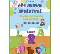 ABC Animal Adventure: Fun Alphabet Coloring Book for Kids: Learn the Alphabet with Cute Animal Friends | Coloring and Letter Tracing for Toddlers and Preschoolers