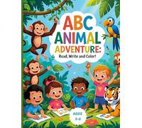 ABC Animal Adventure: Read, Write, and Color!: Kids Activity Book