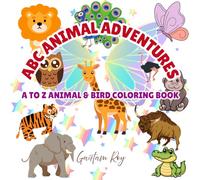 ABC Animal Adventures: A to Z Animal & Bird Coloring Book
