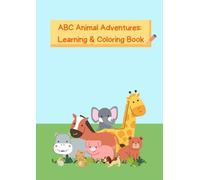 ABC Animal Adventures: Learning & Coloring Book
