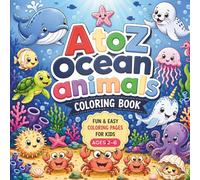 ABC Animal Adventures: Ocean Animals Coloring Book:: Learn the Alphabet from A to Z with Cute Sea Creatures Coloring Pages, Fun under the sea Scenes, ... ... Learning Activities for Boys and Girls