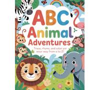 ABC Animal Adventures: Trace, Rhyme, and Color your way from A to Z