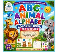 ABC ANIMAL ALPHABET COLORING BOOK FOR TODDLERS: Alphabet Learning Workbook with Cute Animals, Coloring Pages, Tracing Letters, and Fun Activities for Preschool and Toddlers Ages 3-8