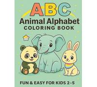 ABC Animal Alphabet Coloring Book: Fun & Easy ABC Learning Book for Toddlers Ages 2-5 | Cute Animal Coloring Pages for Early Learning, Letters & Creativity