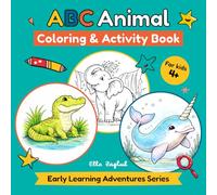 ABC Animal Coloring & Activity Book for Kids Ages 4-8: 100+ Pages of Alphabet Learning, Funny Animal Facts, Mazes, Word Puzzles, Matching Games & More