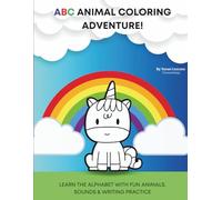 ¨ABC Animal Coloring Adventure¨: Learn the alphabet with fun animals, sounds & writing practice