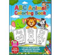 ABC Animal Coloring Book: A Fun Learn-to-Read Workbook with ABC Tracing, Animals, and Easy Coloring Pages