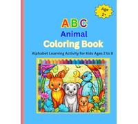 ABC Animal Coloring Book: Alphabet Learning Activity for Kids Ages 2 to 8