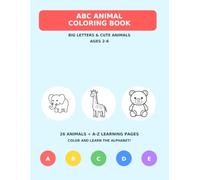 ABC Animal Coloring Book: Big Letters & Cute Animals for Kids Ages 2-8