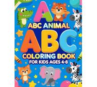 ABC Animal Coloring Book: Coloring Book for Kids Ages 4-8
