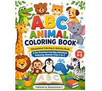 ABC ANIMAL COLORING BOOK: Educational Coloring & Activity Book | A Fun Preschool Learning Adventure Featuring Animals from A to Z