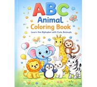 ABC Animal Coloring Book for Kids Ages 3-5: Learn the Alphabet with Cute Animals | Preschool Coloring Book