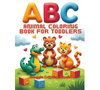ABC Animal Coloring Book for Toddlers: Ages 2-5: My First BOLD-EASY Alphabet & Animal Activity Book - 52 Giant Letters and Cute, Simple Creatures to Learn, Trace, and Color