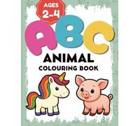 ABC Animal Coloring Book: Fun & Easy ABC Coloring Book for Kids Ages 2-4 - Learn Letters with Cute Animals