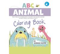ABC Animal Coloring Book: Pre-K Through Kindergarten - Alphabet, Animals, And Everyday Objects