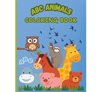 ABC Animal Coloring Book with tracing, Ages 2+ Educational Children's Book : Toddler Activity Book : Alphabet A to Z: Letter Tracing Skills : Early ... Cute Adorable Fun Favorite Animals For Kids